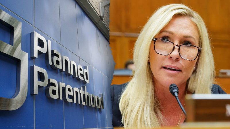 Marjorie Taylor Greene launches probe into Planned Parenthood’s use of taxpayer funds